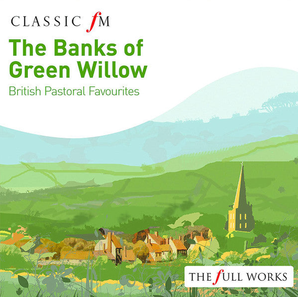 various-–-the-banks-of-green-willow-(british-pastoral-favourites)
