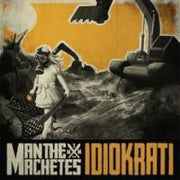 man-the-machetes-–-idiokrati
