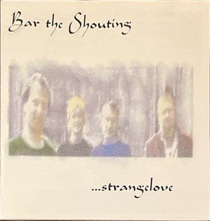 bar-the-shouting-–-…strangelove