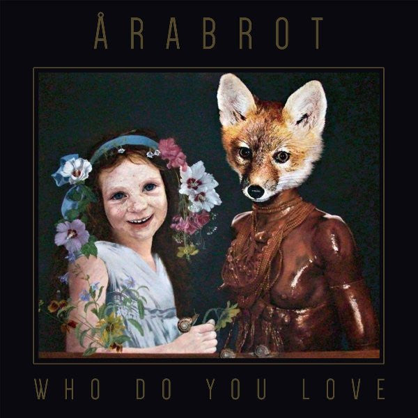 årabrot-–-who-do-you-love