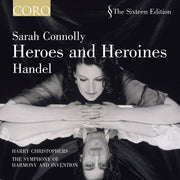 handel*,-sarah-connolly,-harry-christophers,-the-symphony-of-harmony-and-invention-–-heroes-and-heroines
