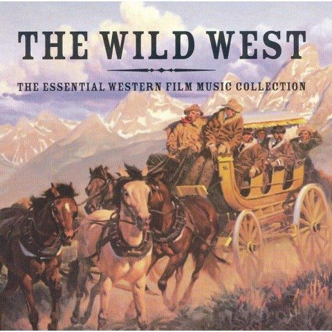 the-wild-west-the-essential-western-film-music-collection