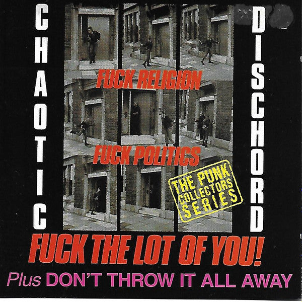 fuck-religion,-fuck-politics,-fuck-the-lot-of-you!-&-dont-throw-it-all-away