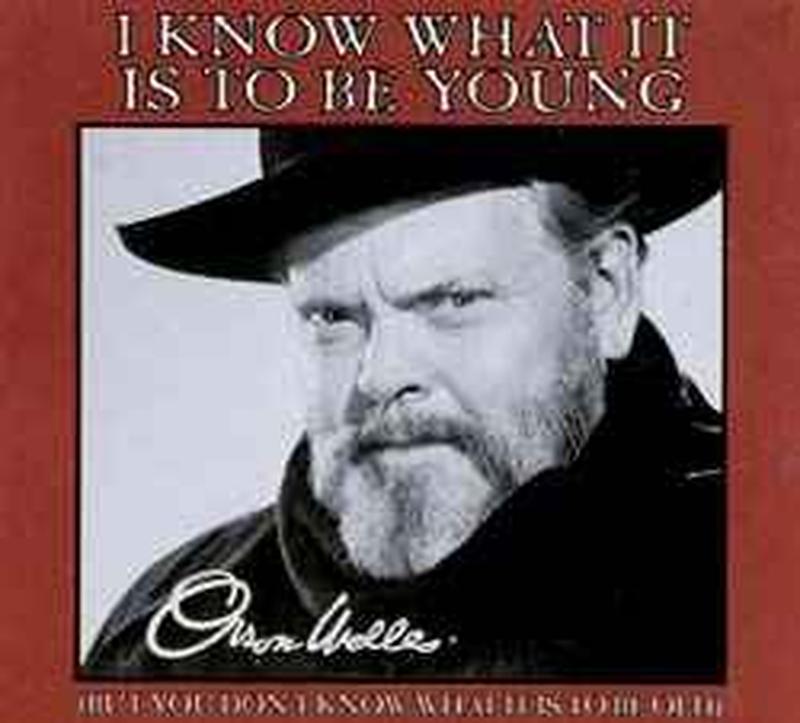 i-know-what-it-is-to-be-young-(but-you-dont-know-what-it-is-to-be-old)