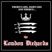 theres-lies,-damn-lies-and-theres...the-london-diehards