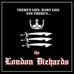 theres-lies,-damn-lies-and-theres...the-london-diehards