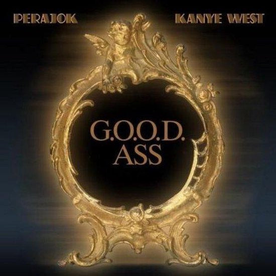 perajok,-kanye-west-–-g.o.o.d.-ass