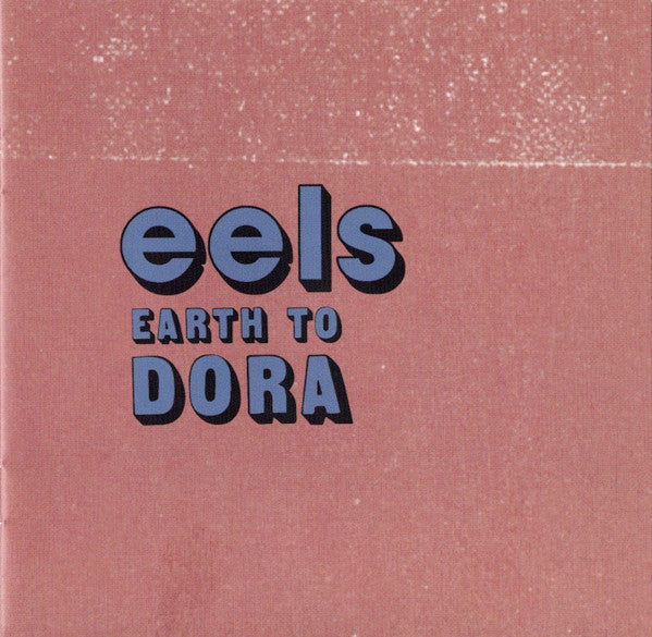 eels-–-earth-to-dora
