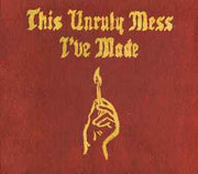 this-unruly-mess-ive-made