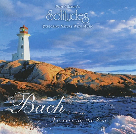 dan-gibsons-solitudes---bach-forever-by-the-sea