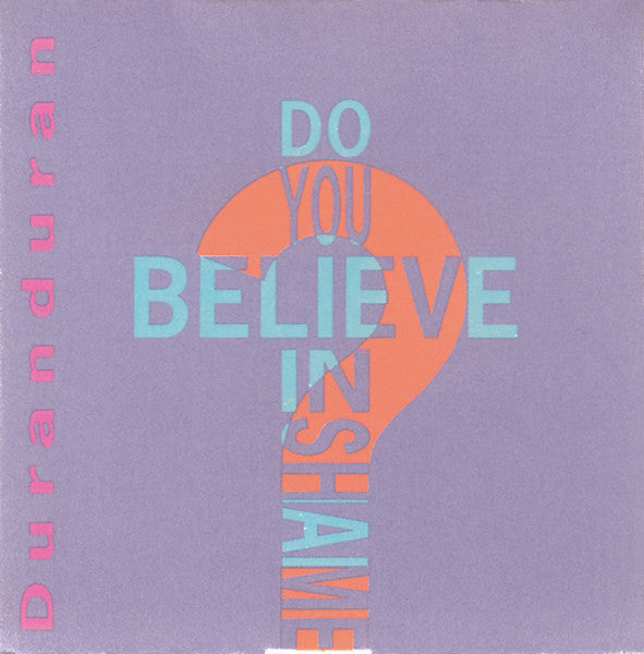 duranduran*-–-do-you-believe-in-shame?