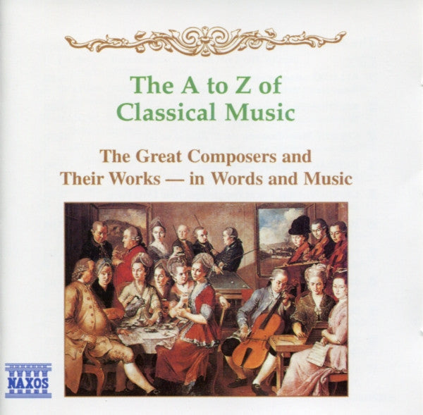 the-a-to-z-of-classical-music-(the-great-composers-and-their-works-in-words-and-music)