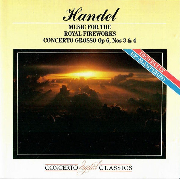 music-for-the-royal-fireworks---concerto-grosso-op-6,-nos-3-&-4
