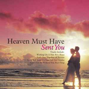 heaven-must-have-sent-you