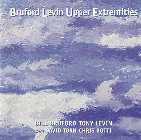 bill-bruford,-tony-levin-with-david-torn,-chris-botti-–-bruford-levin-upper-extremities