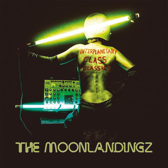 the-moonlandingz-–-interplanetary-class-classics