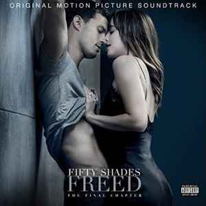 fifty-shades-freed---the-final-chapter-(original-motion-picture-soundtrack)