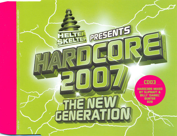 helter-skelter-presents-hardcore-2007-the-new-generation