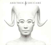 and-then-she-came