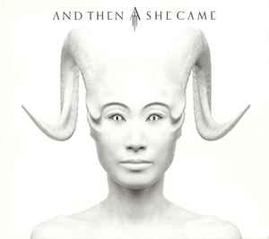 and-then-she-came