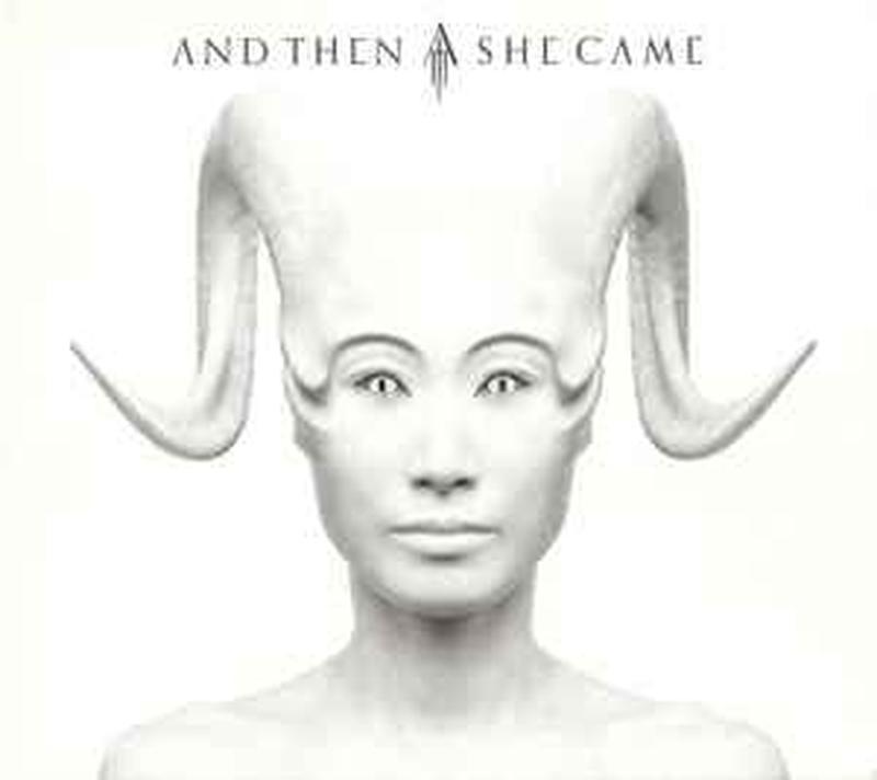 and-then-she-came