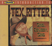 tex-ritter-–-a-proper-introduction-to-tex-ritter-–-sing,-cowboy,-sing
