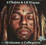 CD 2 Chainz, & Lil Wayne - Welcome 2 Collegrove