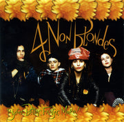 CD 4 Non Blondes – Bigger, Better, Faster, More!