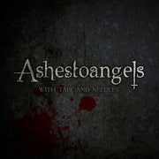 CD Ashestoangels - With Tape And Needles