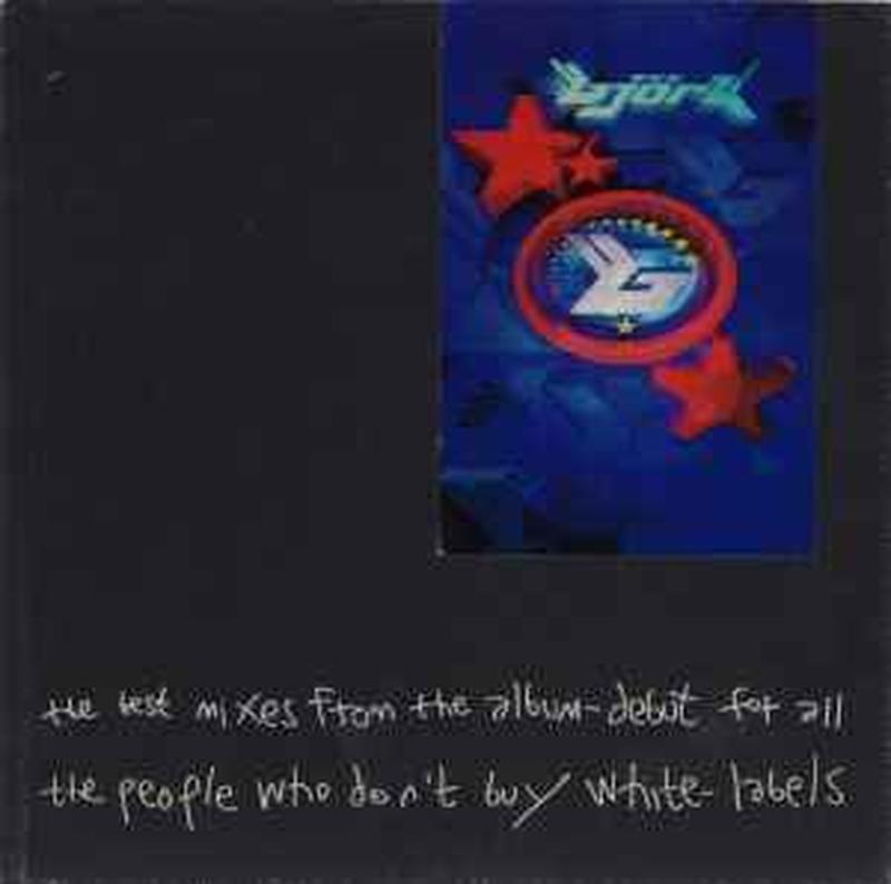 the-best-mixes-from-the-album-debut-for-all-the-people-who-dont-buy-white-labels
