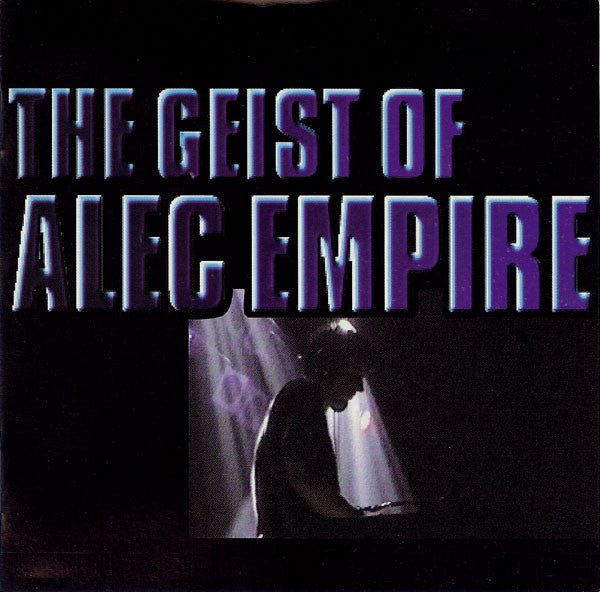 the-geist-of-alec-empire