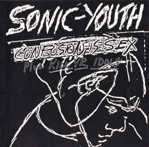 confusion-is-sex-(plus-kill-yr.-idols)