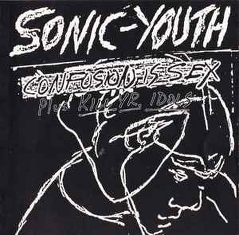 confusion-is-sex-(plus-kill-yr.-idols)