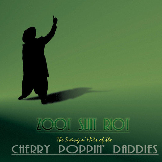 zoot-suit-riot:-the-swingin-hits-of-the-cherry-poppin-daddies