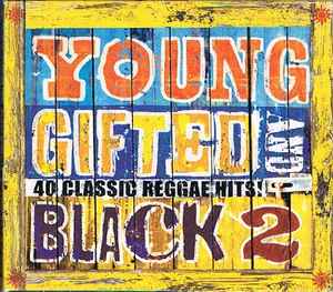 young-gifted-and-black-2-(40-classic-reggae-hits!)
