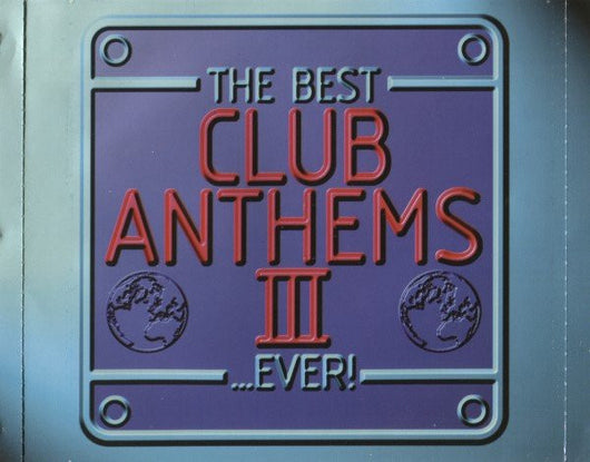 the-best-club-anthems-iii...ever!-