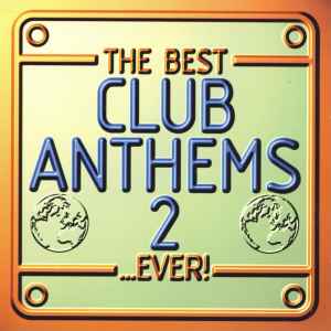 the-best-club-anthems-2...ever!