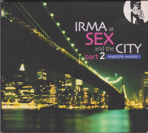 irma-at-sex-and-the-city-part-2:-nightlife-session