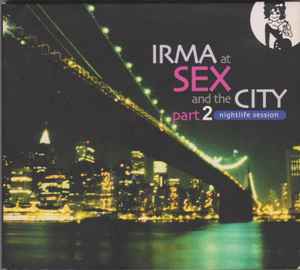 irma-at-sex-and-the-city-part-2:-nightlife-session