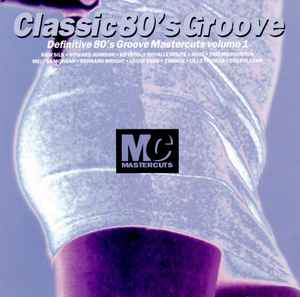 classic-80s-groove-mastercuts-volume-1