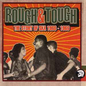rough-&-tough-(the-story-of-ska-1960-1966)