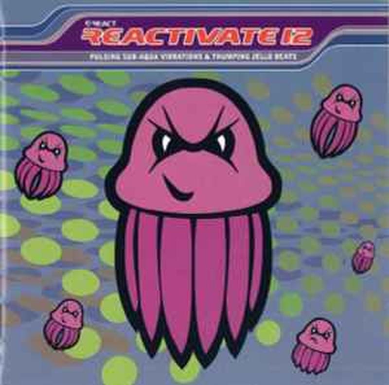 reactivate-12-(pulsing-sub-aqua-vibrations-&-thumping-jello-beats)