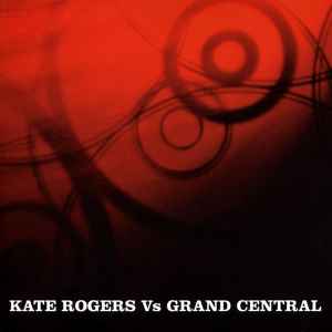 kate-rogers-vs-grand-central
