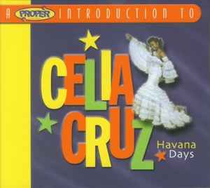 a-proper-introduction-to-celia-cruz---havana-days