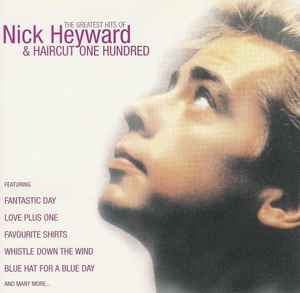 the-greatest-hits-of-nick-heyward-&-haircut-one-hundred