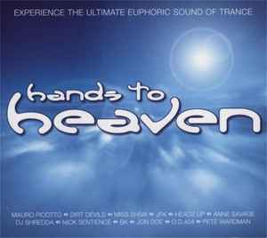 hands-to-heaven-(experience-the-ultimate-euphoric-sound-of-trance)