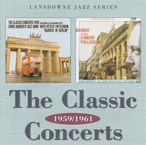 barber-in-berlin-/-barber-at-the-london-palladium---the-classic-concerts-1959/1961