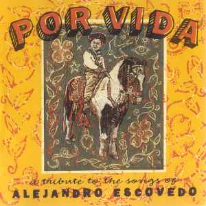 por-vida:-a-tribute-to-the-songs-of-alejandro-escovedo