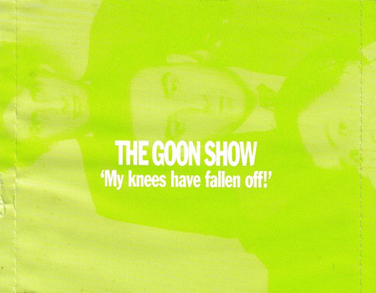 the-goon-show-my-knees-have-fallen-off!