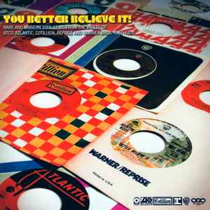 you-better-believe-it!-(rare-&-modern-soul-gems-from-the-vaults-of-atlantic,-atco,-cotillion,-reprise-and-warner-bros.-1967-1978)